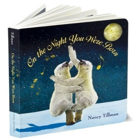 On the Night You Were Born by Nancy Tillman