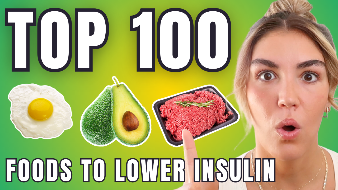 100 Foods to Lower Insulin (Eat These!)