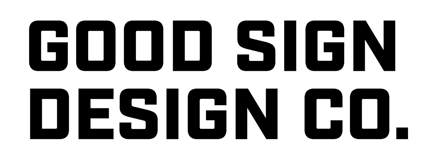 Good Sign Design Co. | Branding, Design, Fabrication | Columbia, TN