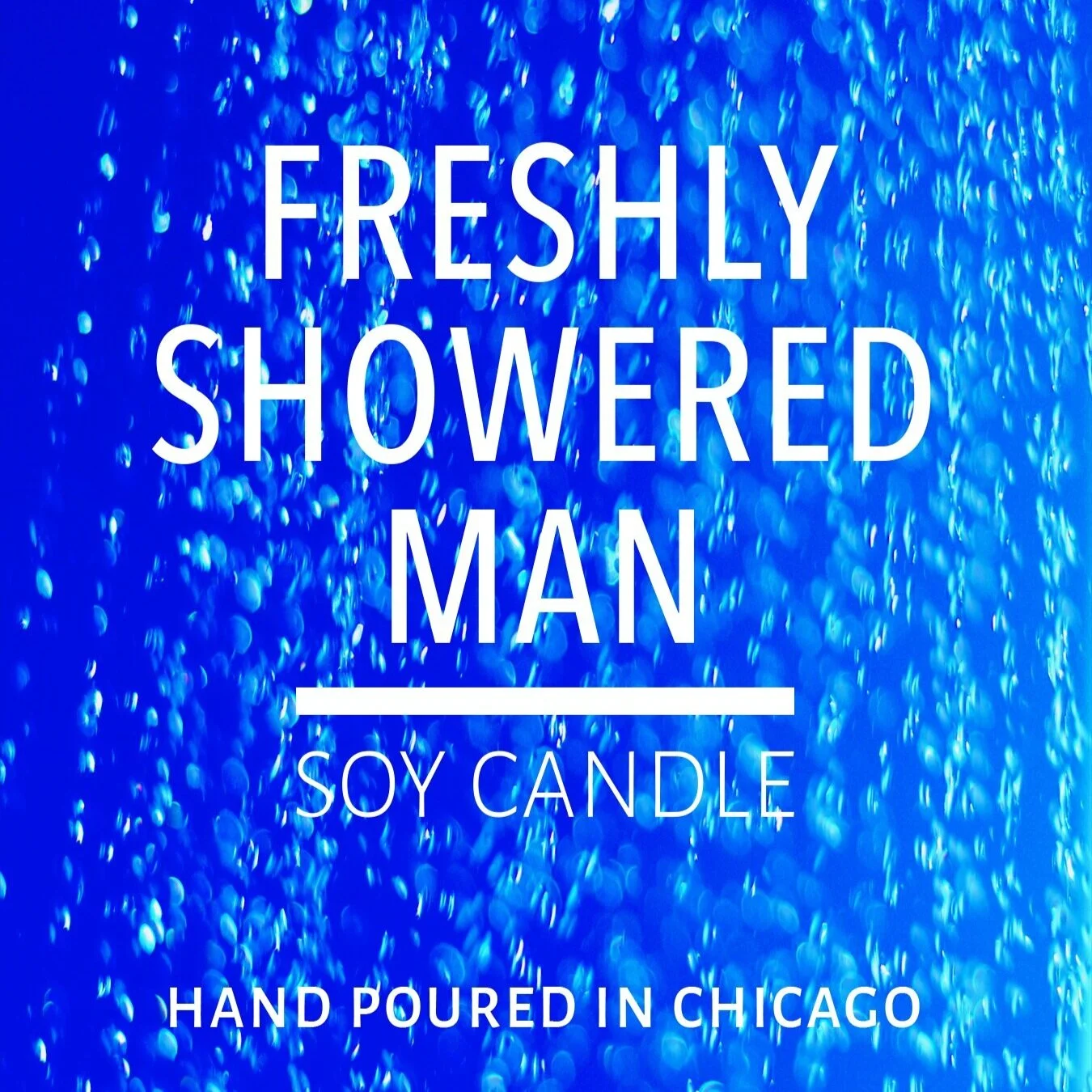 Freshly Showered Man