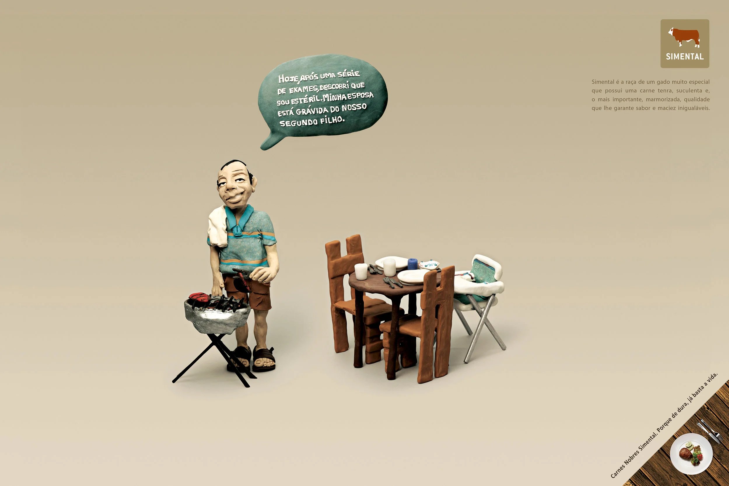  "Today, after a series of exams, I figured out that I'm sterile. My wife is pregnant of our second child."   Simental Noble Meat. Because life is hard enough.  