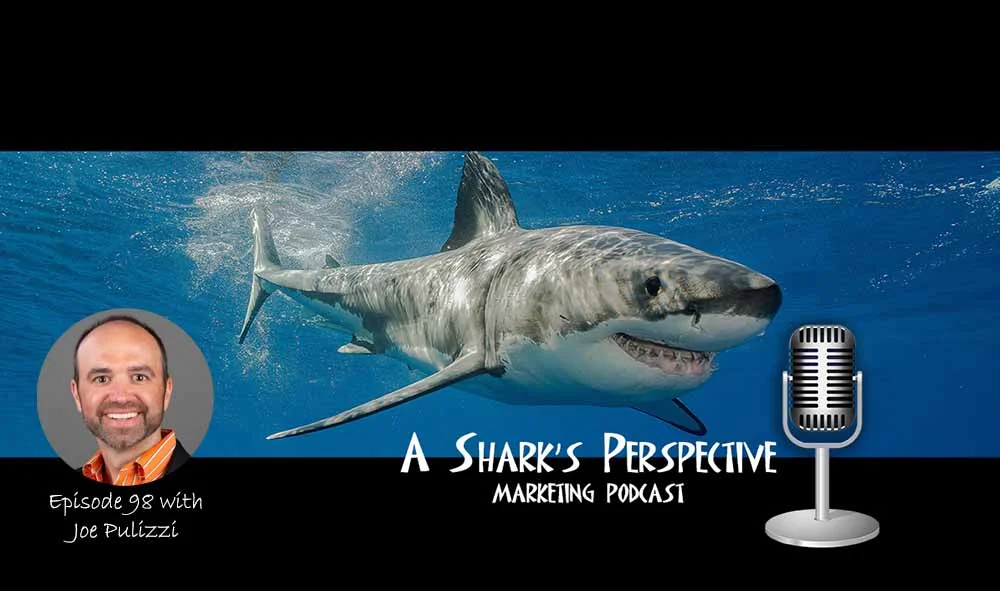 a_sharks_perspective_episode_98_joe_pulizzi.jpg
