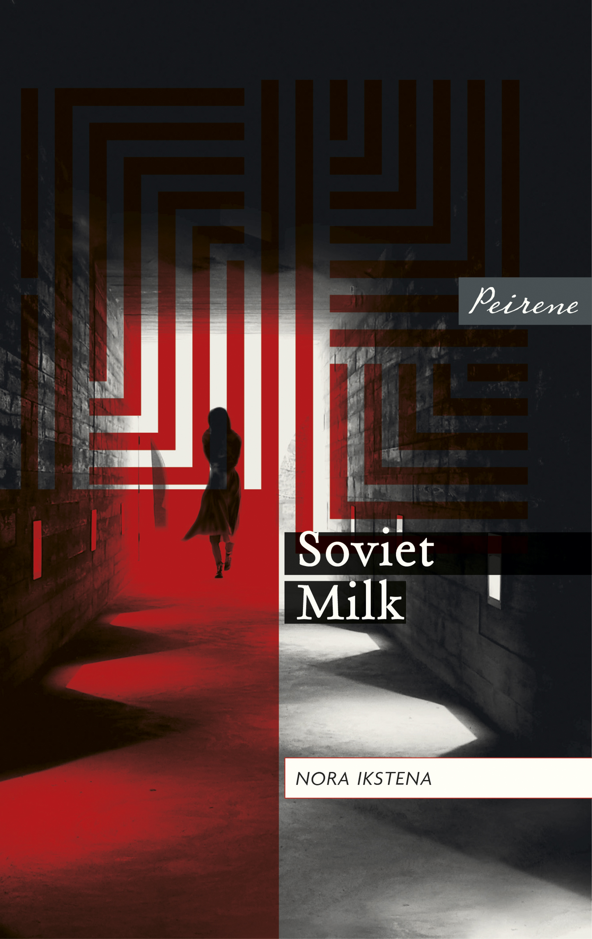 Soviet Milk by Nora Ikstena (tr. Margita Gailitis), Peirene Press