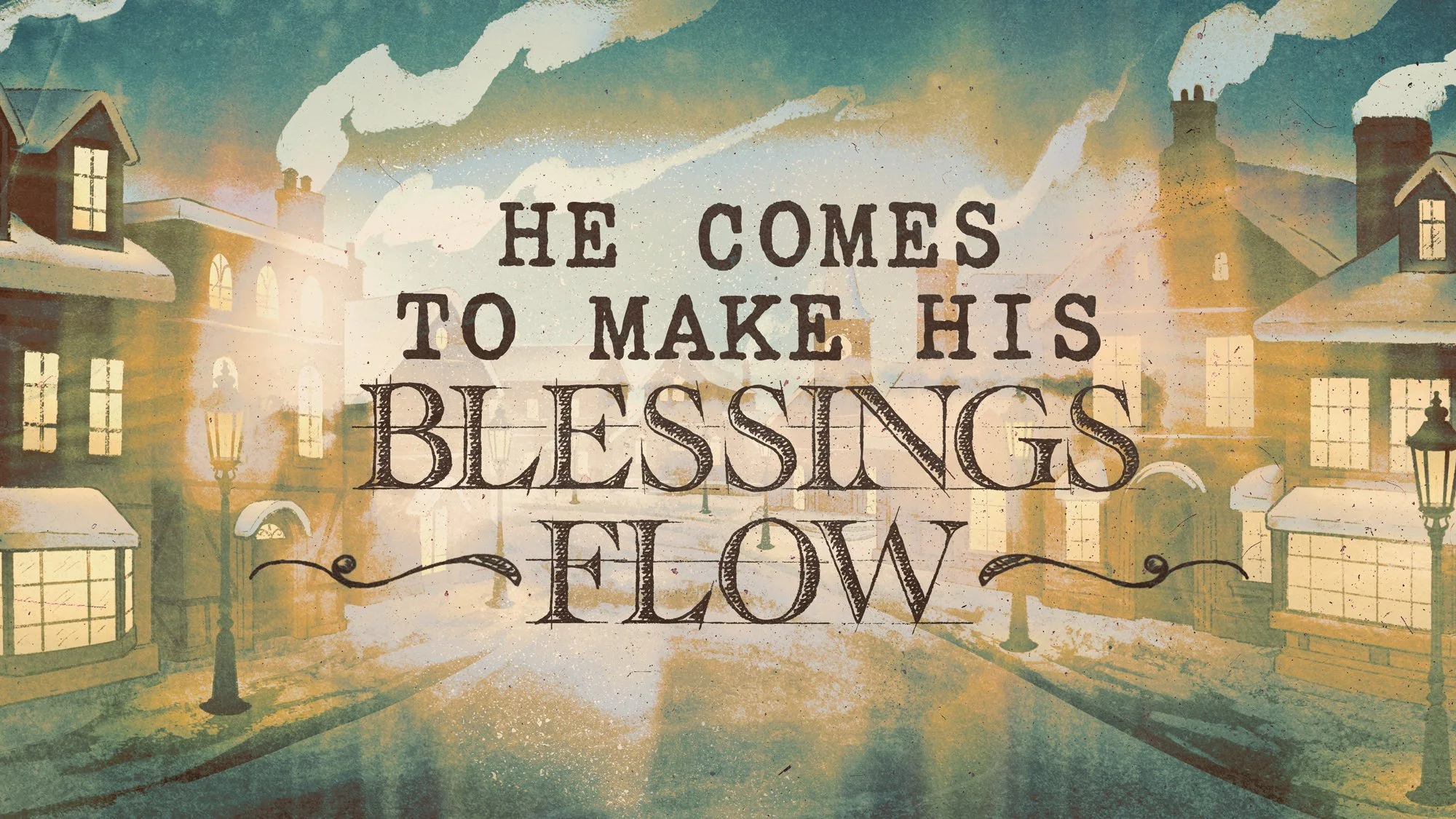 He Comes to Make His Blessings Flow