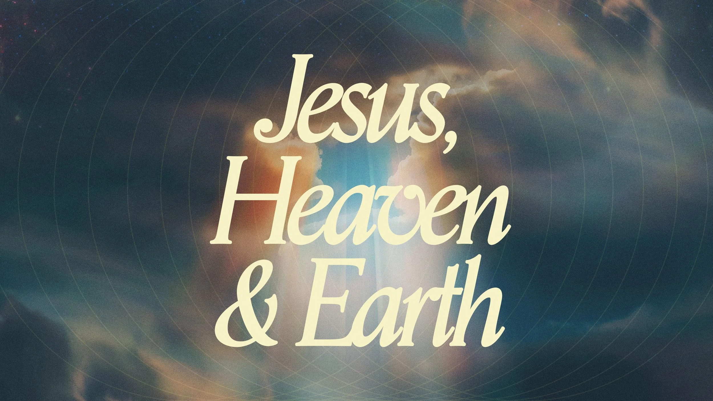 Jesus, Heaven and Earth