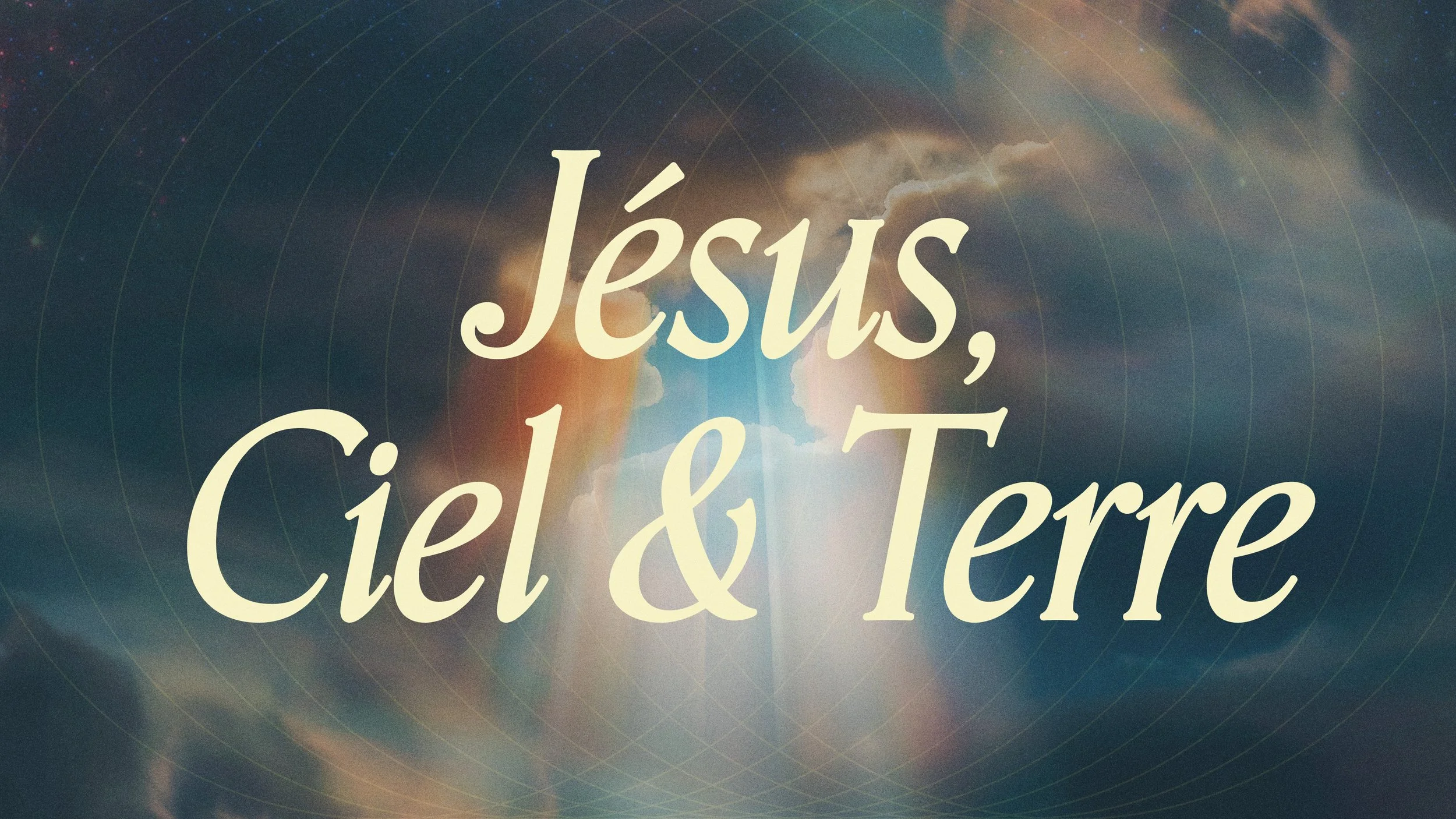 Jésus, Ciel &amp; Terre