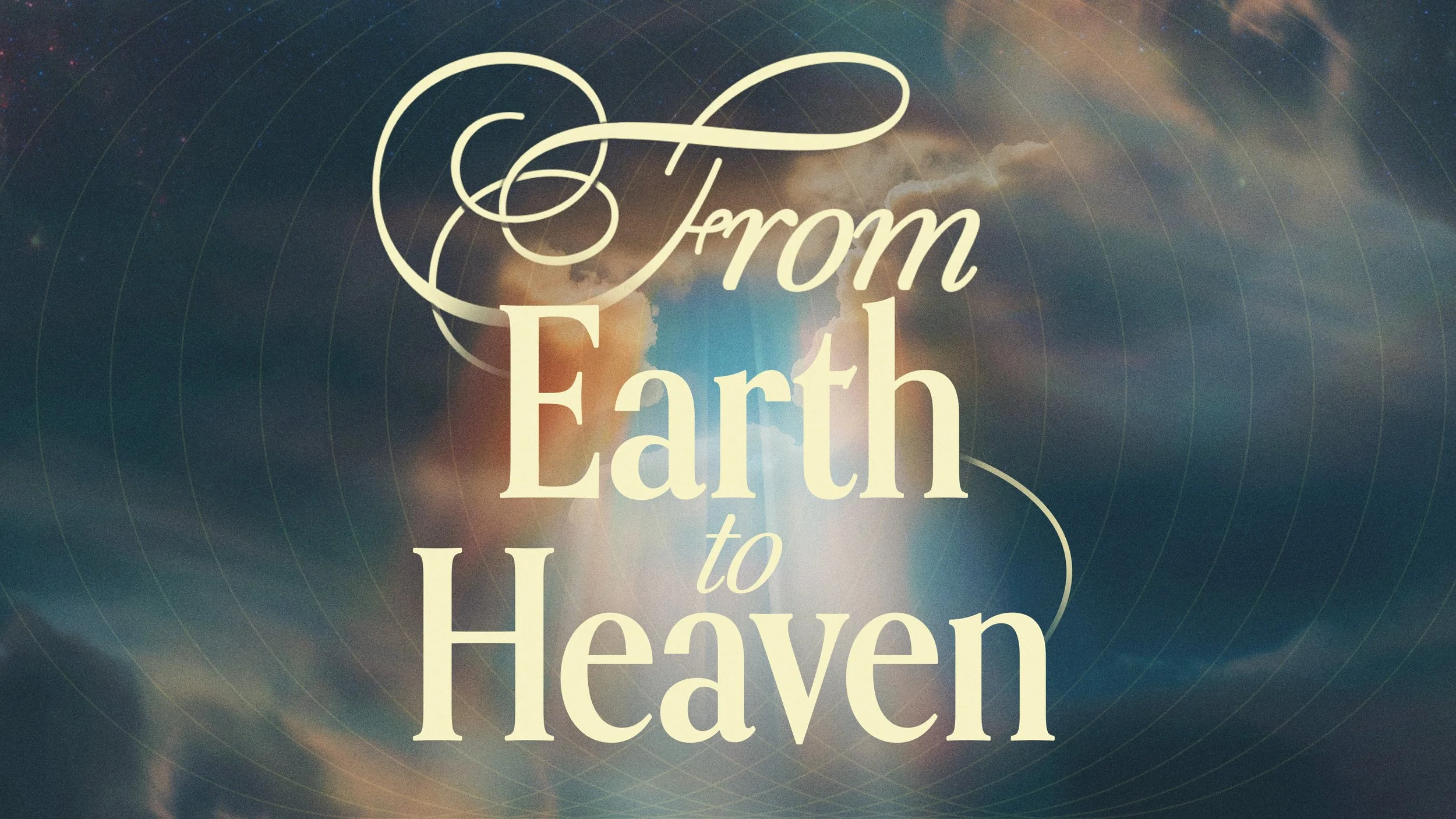 From Earth to Heaven