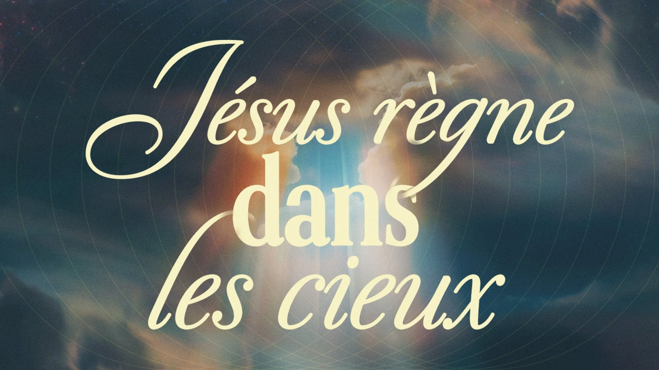 Jésus règne dans les cieux