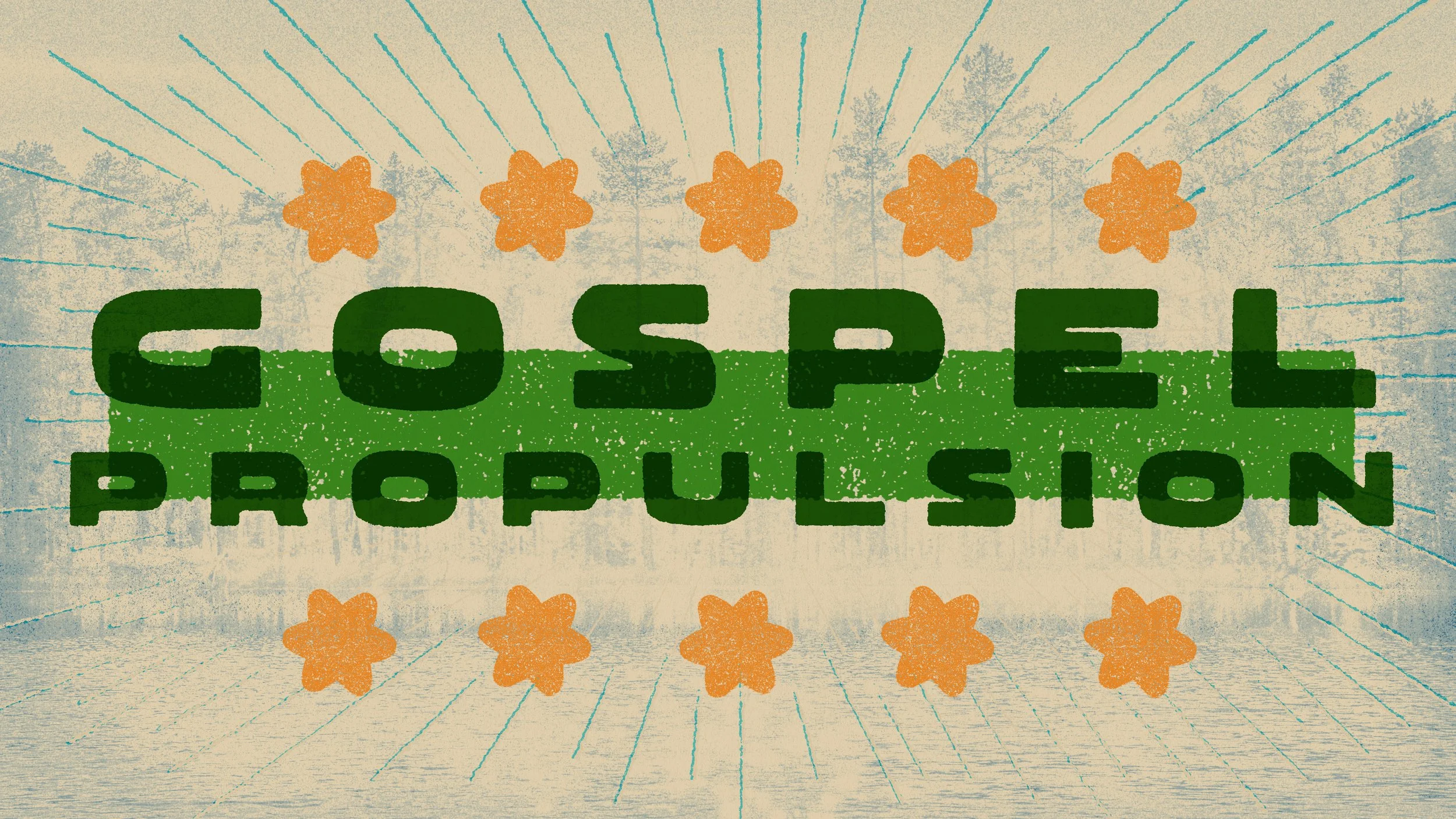 Gospel Propulsion