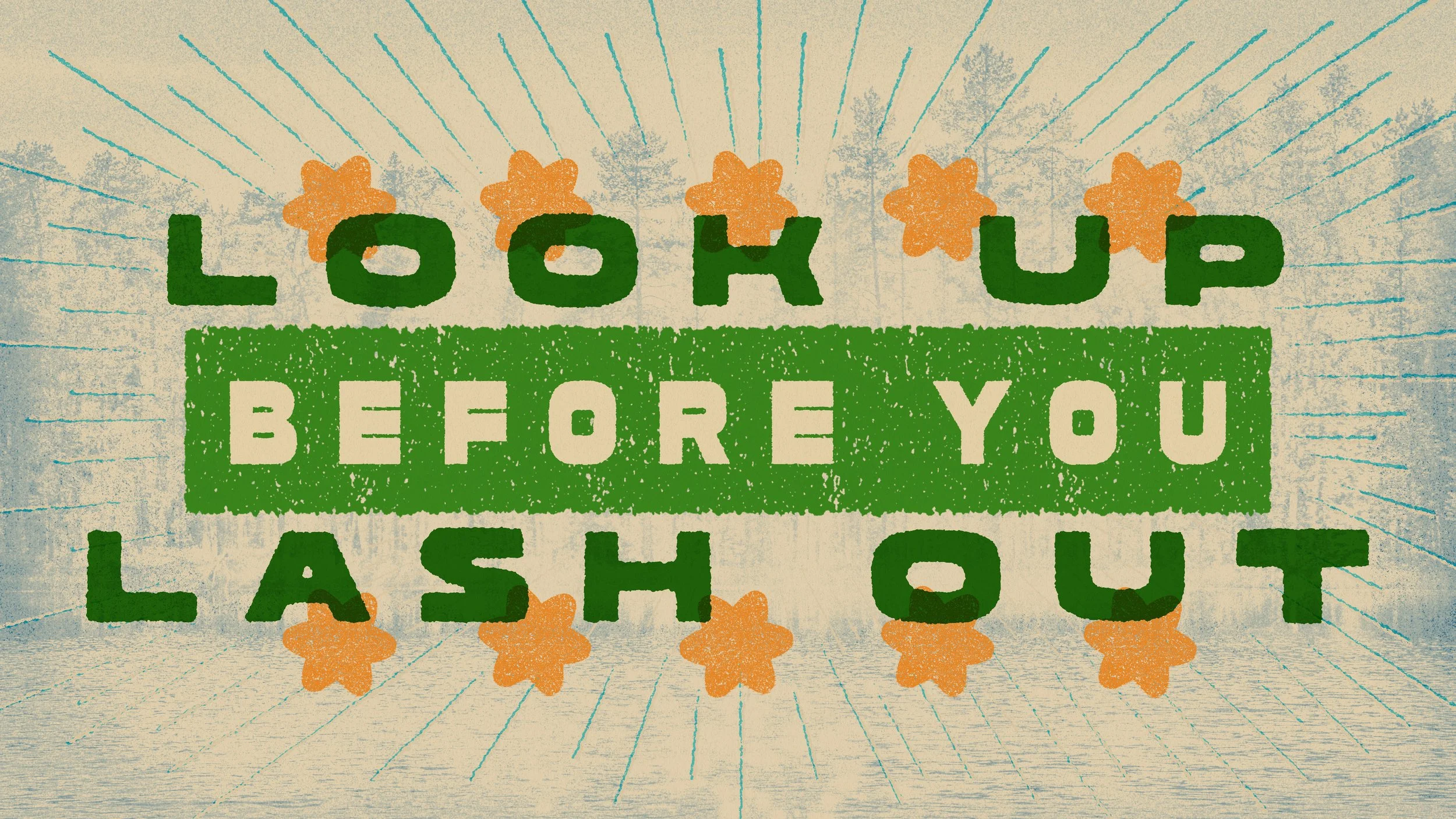 Look Up Before You Lash Out