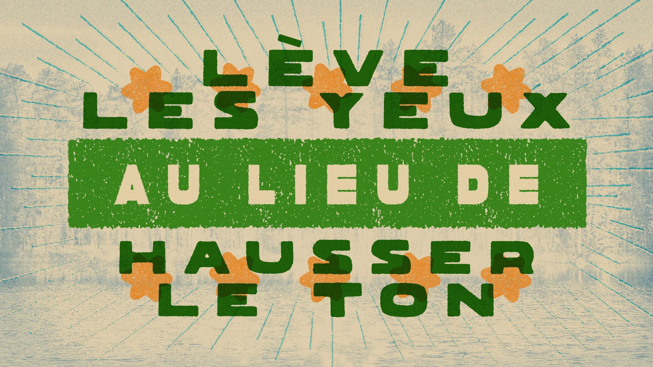Lève les yeux au lieu de hausser le ton