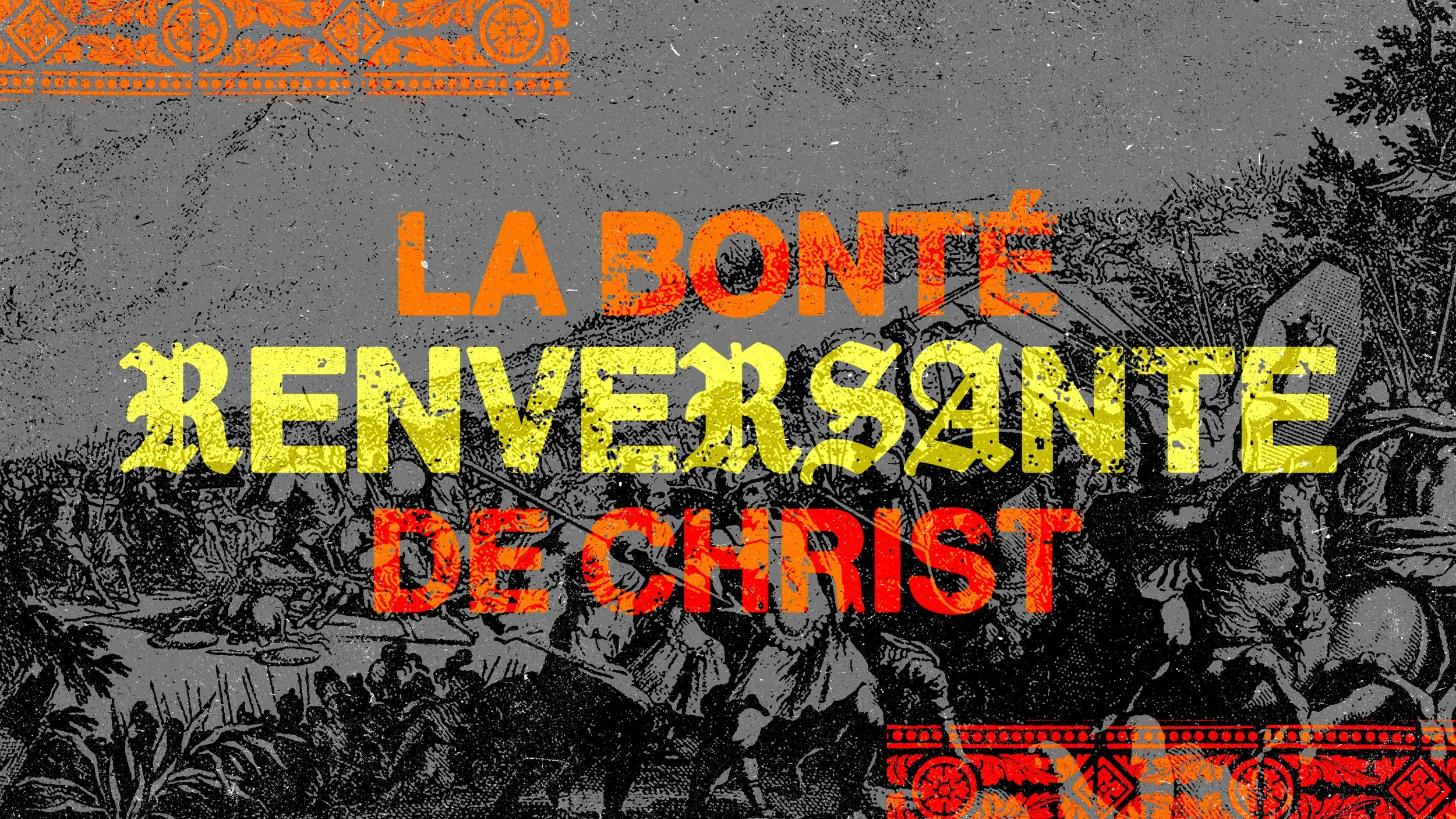 La bonté renversante de Christ
