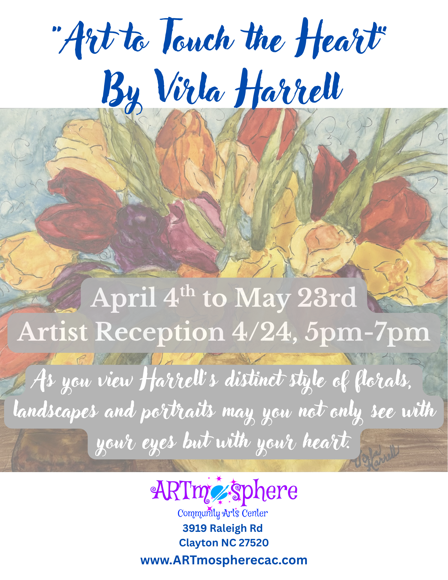 "Art to Touch the Heart" - Solo Exhibit by Virla Harrell- Reception Friday, 4/24, 5pm-7pm