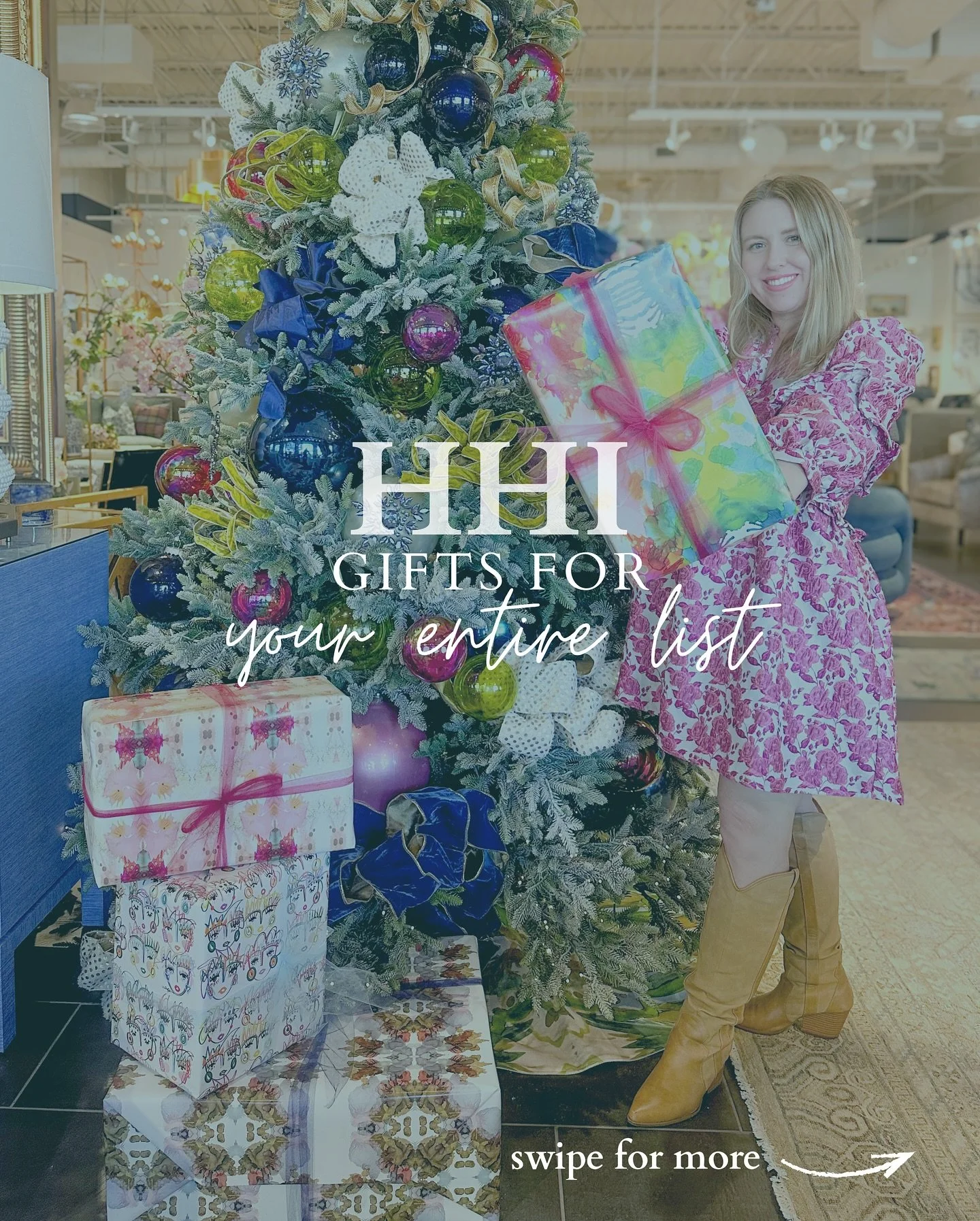 🎄One stop, every style. HHI🎄
Whether you&rsquo;re shopping for the girly girl, the gentleman, the art lover, the mother-in-law, the hostess, or the home-decor obsessed &mdash; we&rsquo;ve got a gift they&rsquo;ll absolutely love.
Browse our HHI Gif