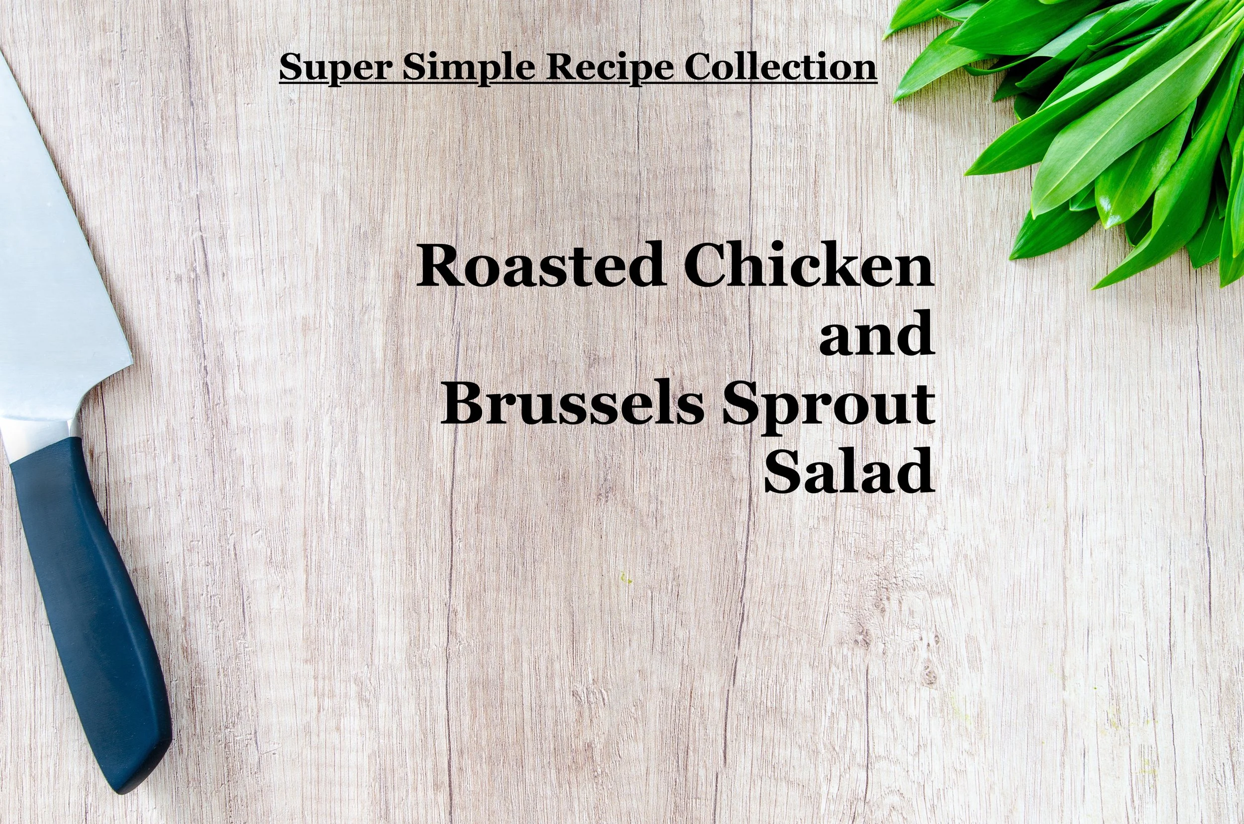 Roasted Chicken and Brussel Sprout Salad
