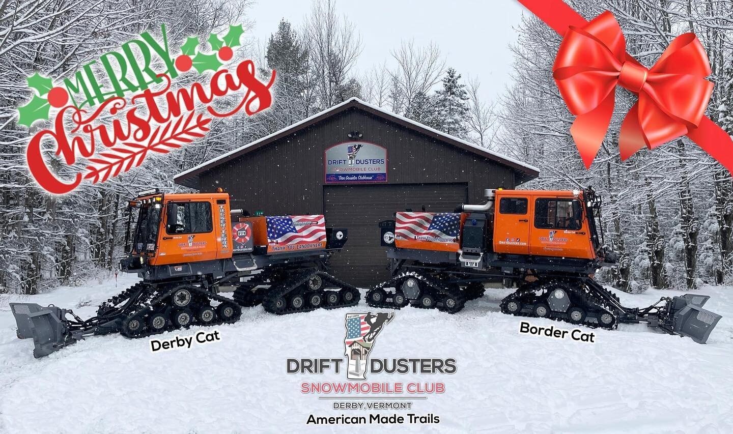 Merry Christmas from all of us at Drift Dusters Snowmobile Club to:

-Our landowners who graciously let us use their land every year. 
-Our volunteers who spend many hours meeting, painting, staking, signing, grooming, shoveling, cleaning, constructi