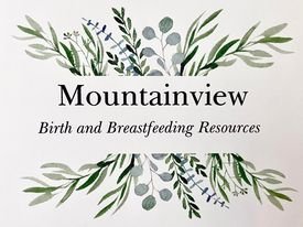 Mountainview Birth and Breastfeeding Resources