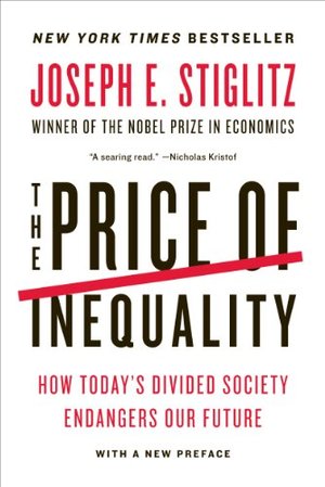 The Price of Inequality by Joseph E. Stiglitz