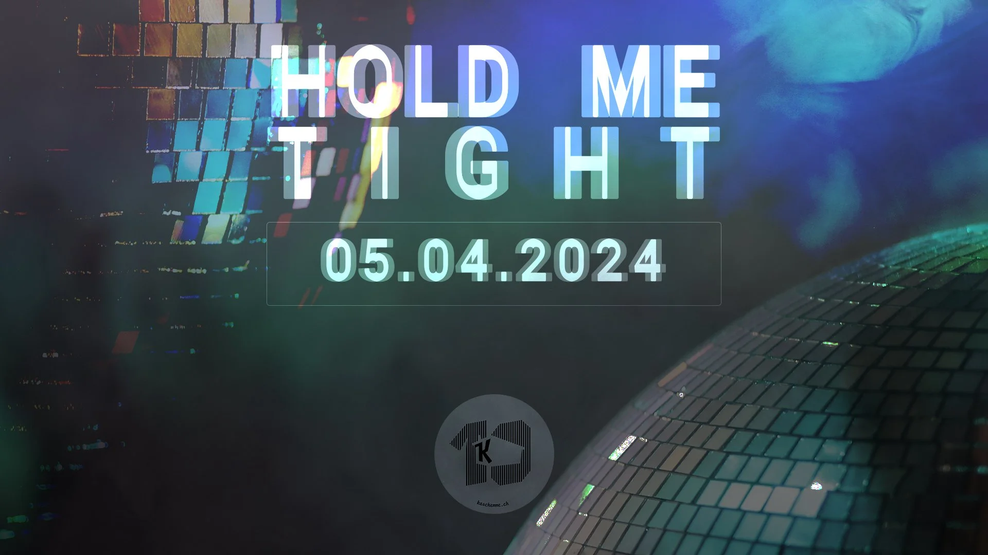 HOLD ME TIGHT