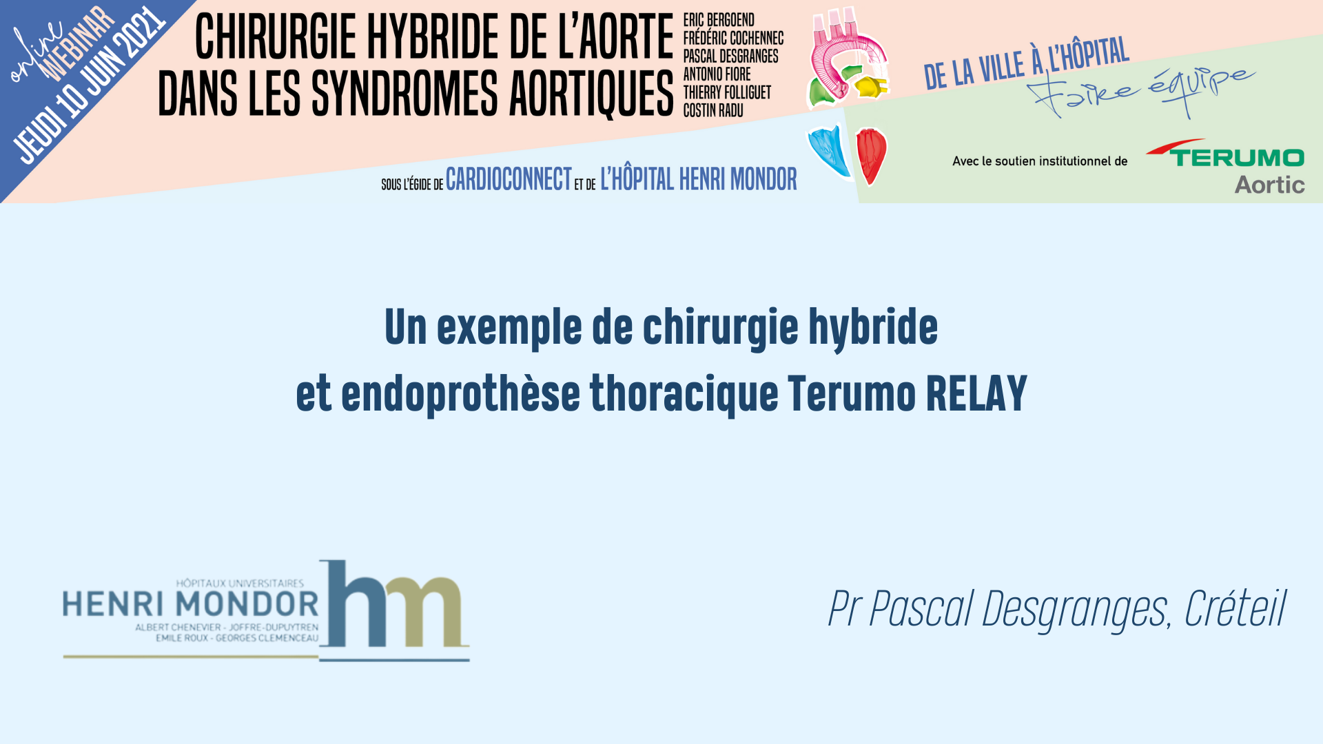 Pr Pascal Desgranges - Un exemple de chirurgie hybride et endoprothèse thoracique Terumo RELAY