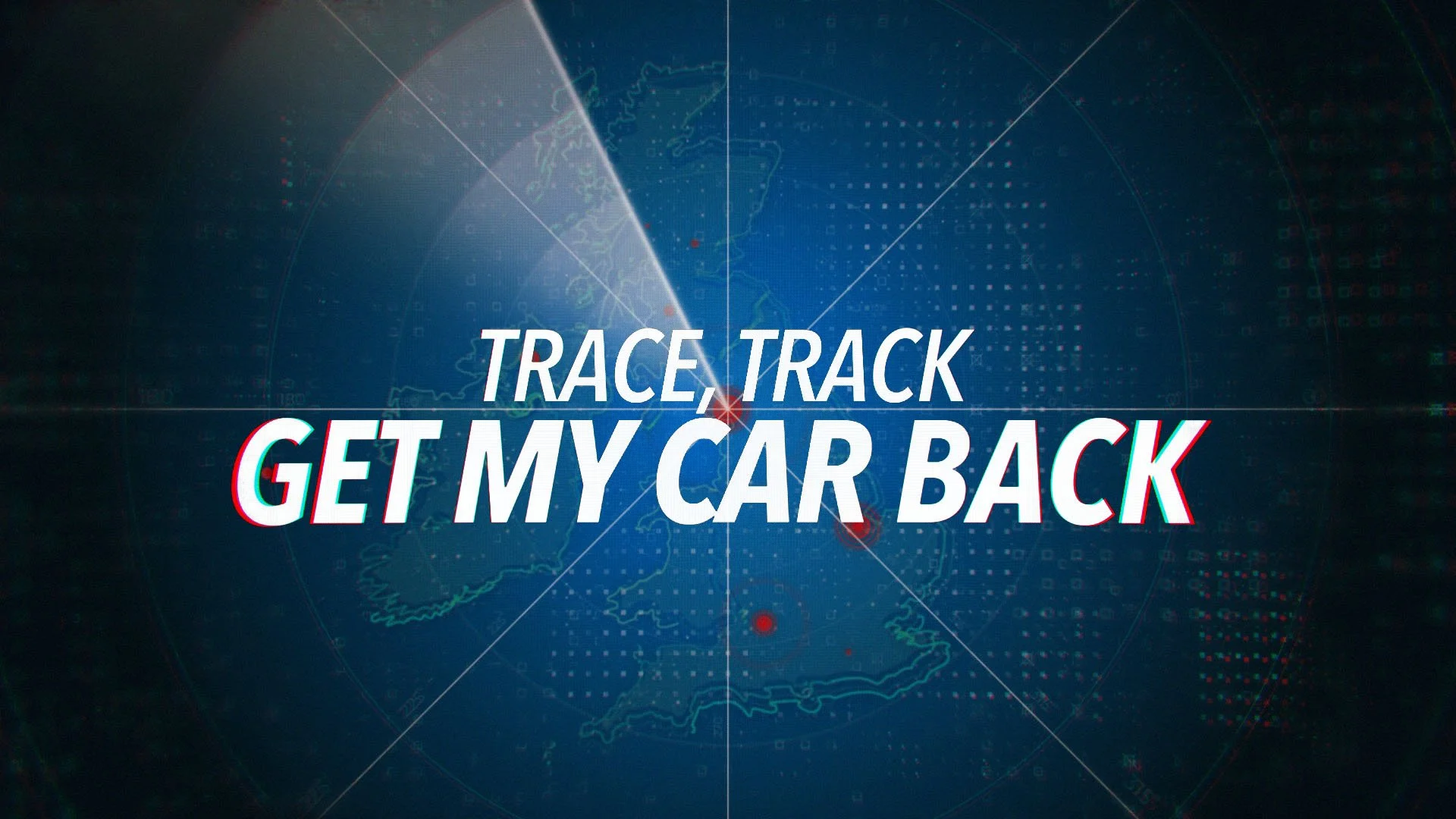 Trace, Track: Get My Car Back - BBC1