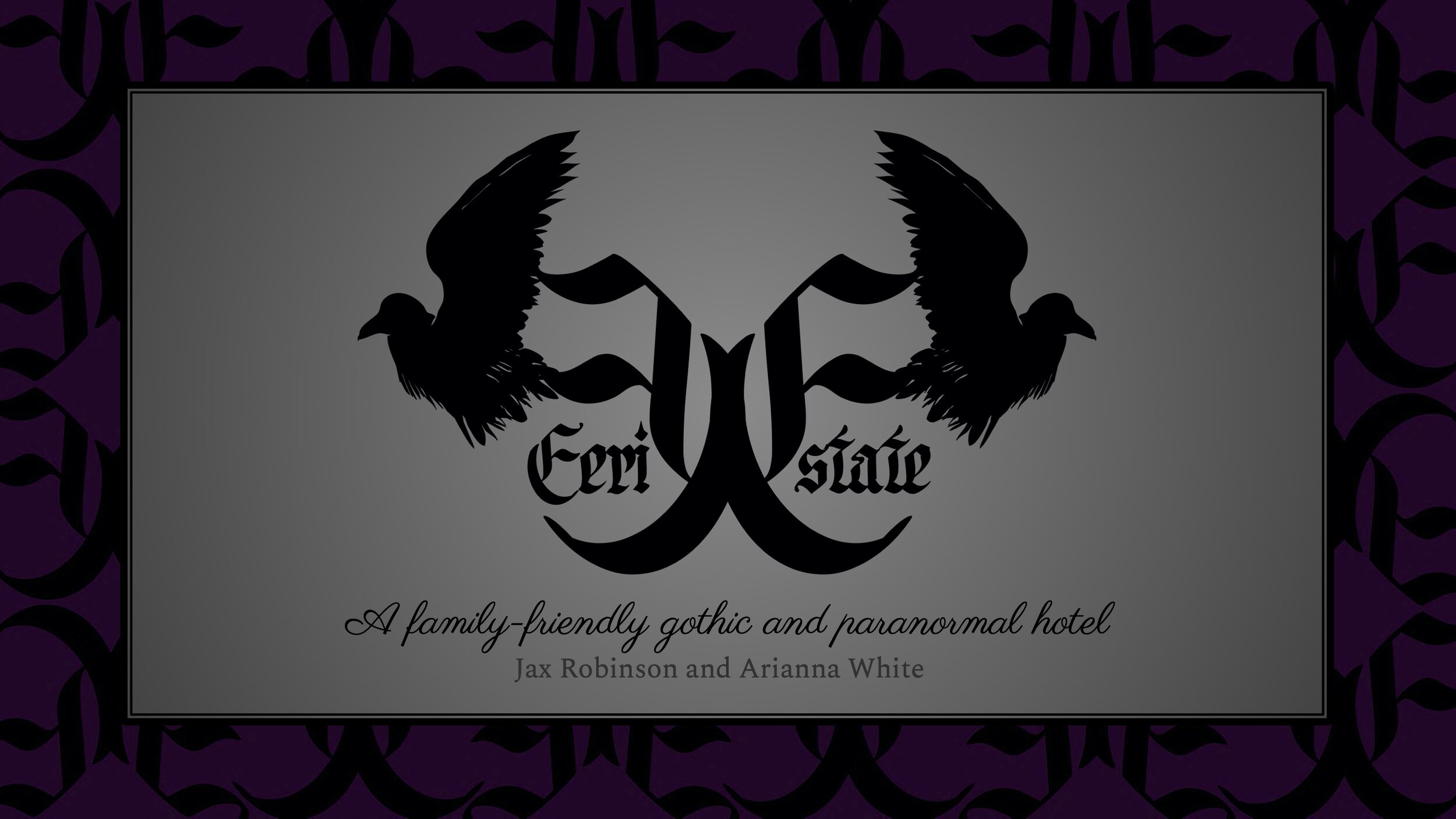 The Eerie Estate: a family-friendly gothic and paranormal hotel Concept by Jax Robinson and Arianna White