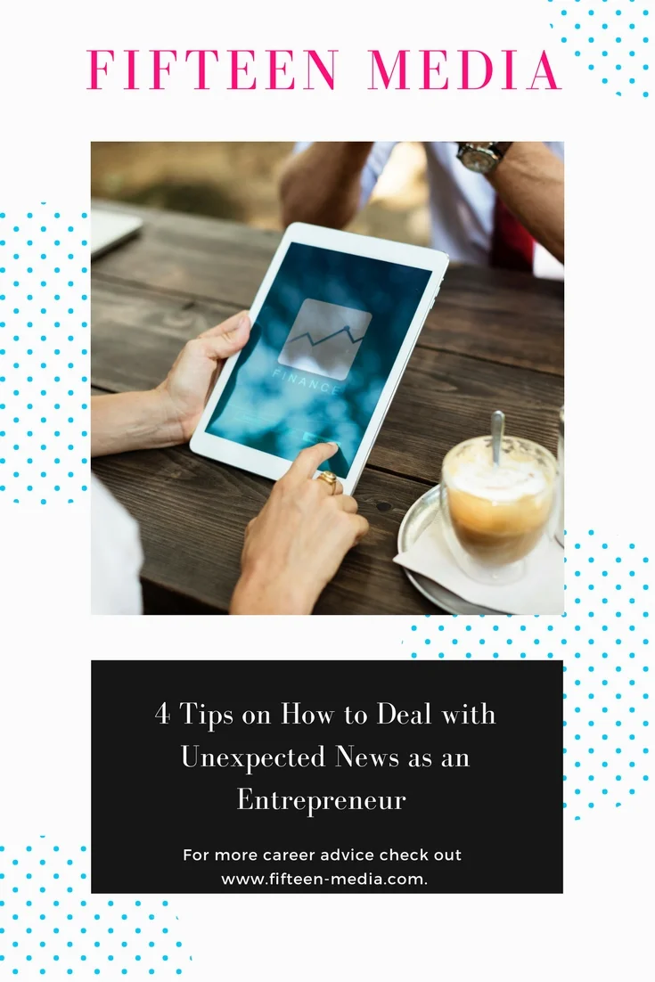 How to Deal with Unexpected News as an Entrepreneur