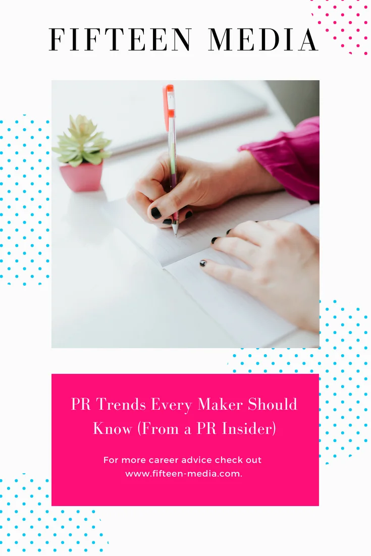 PR Trends Every Maker Should Know (From a PR Insider)