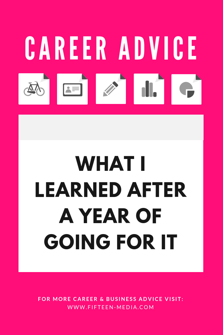 What I Learned After a Year of Going For It