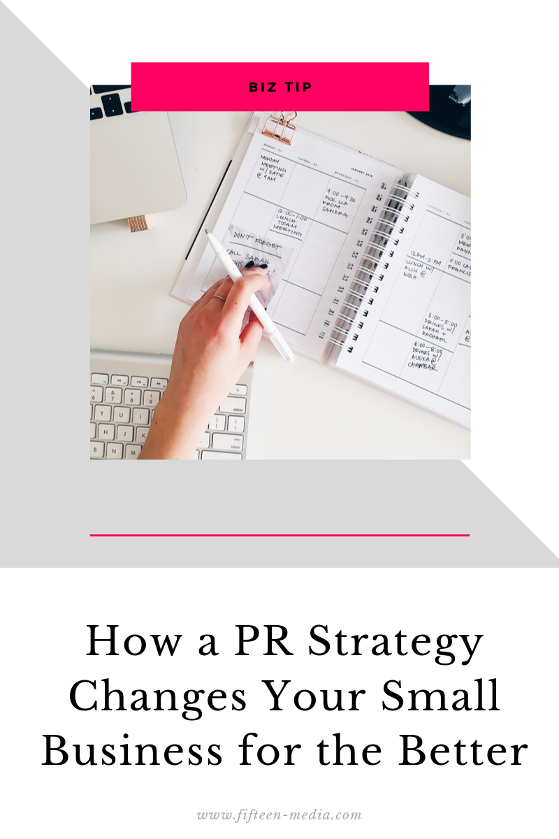 How a PR Strategy Changes Your Small Business for the Better
