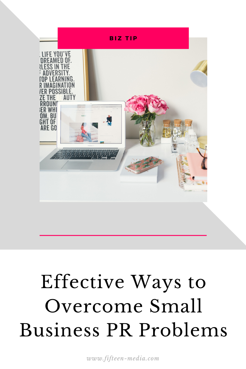 Effective Ways to Overcome Small Business PR Problems