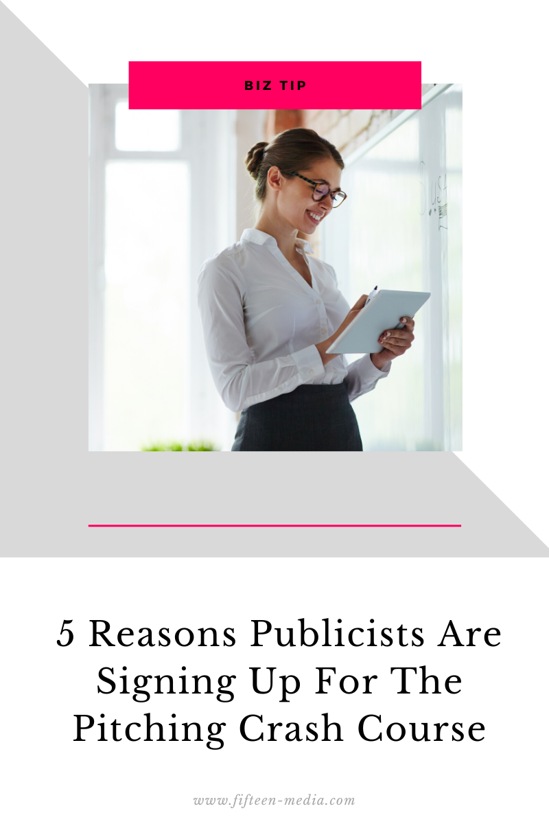 5 Reasons Publicists Are Signing Up For The Pitching Crash Course