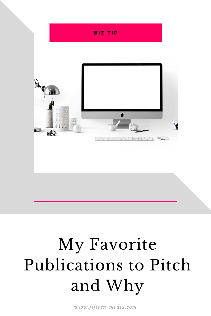 My Favorite Publications to Pitch and Why