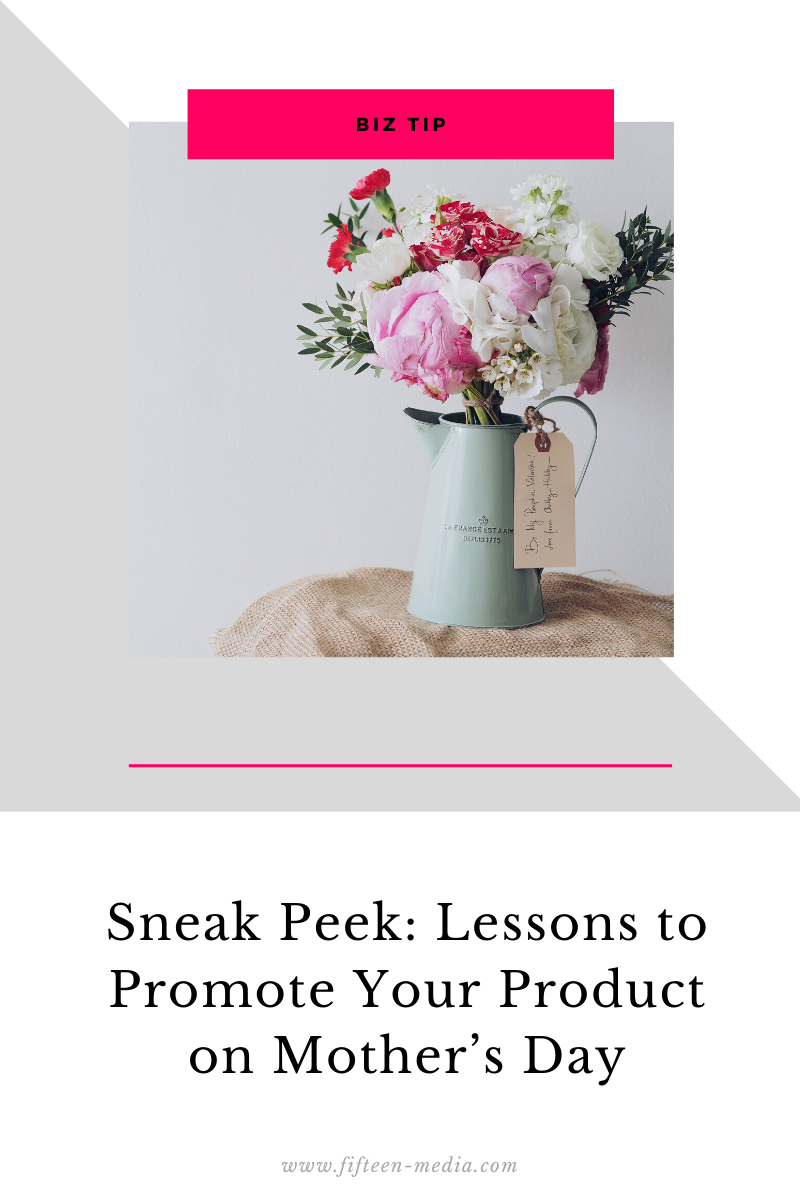 Sneak Peek: Lessons to Promote Your Product on Mother’s Day
