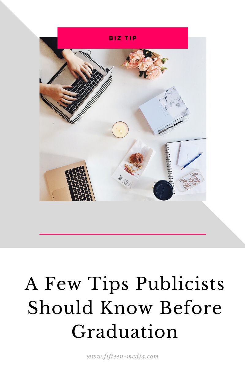 A Few Tips Publicists Should Know Before Graduation