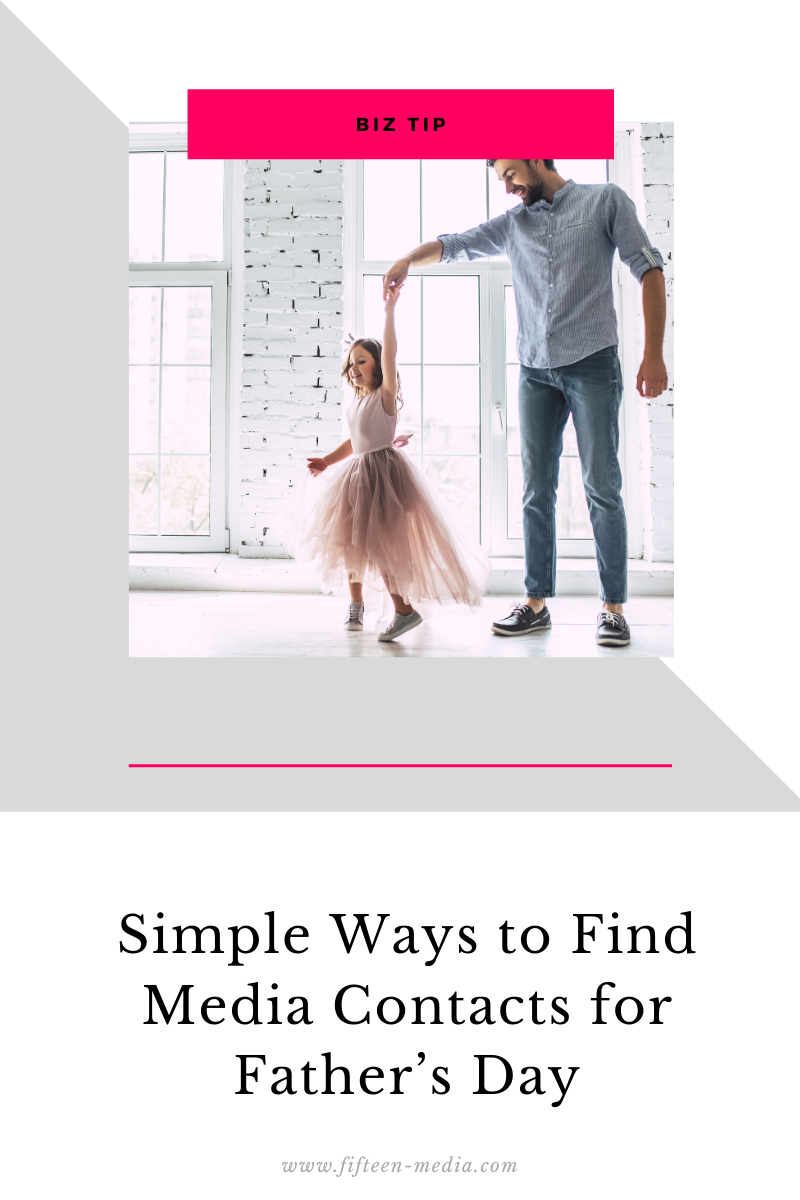 Simple Ways to Find Media Contacts for Father’s Day