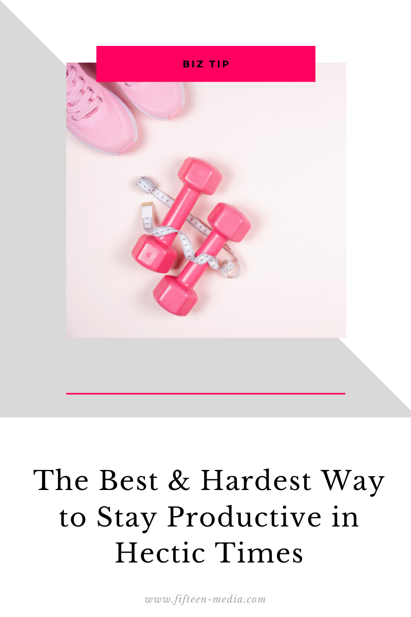 The Best &amp; Hardest Way to Stay Productive in Hectic Times