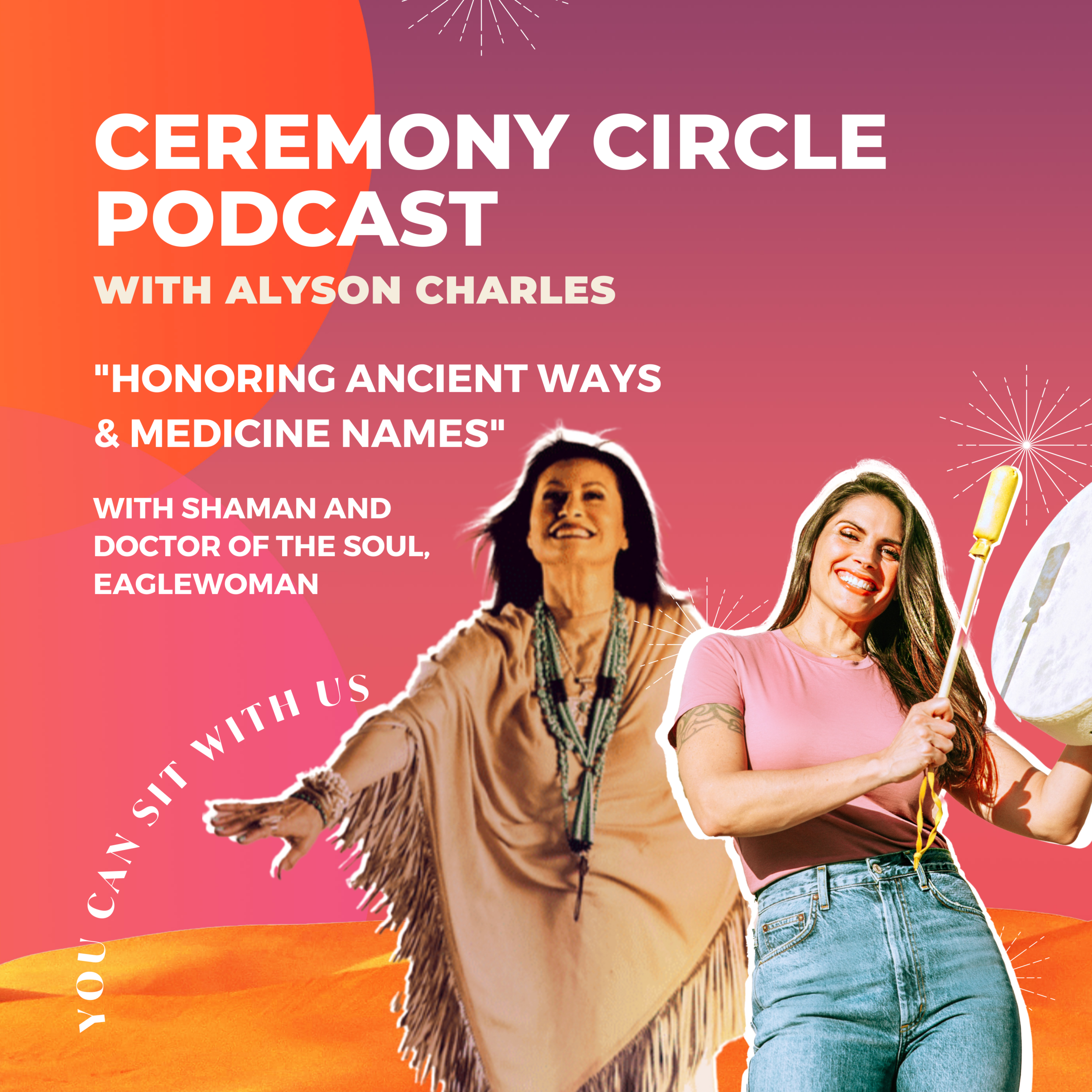 Honoring Ancient Ways &amp; Medicine Names with Eaglewoman: Doctor of the Soul