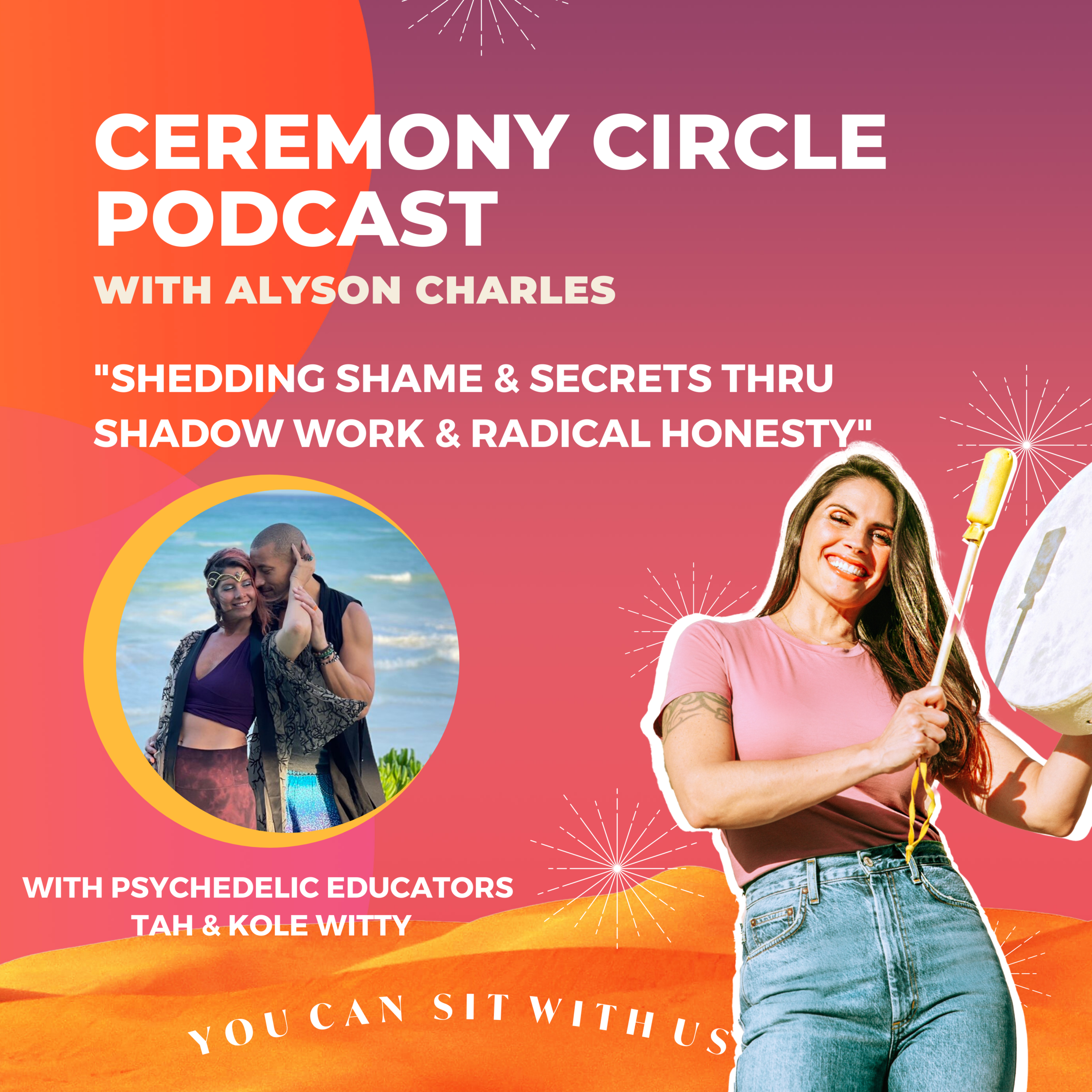 Shedding Shame &amp; Secrets Thru Shadow Work &amp; Radical Honesty with Psychedelic Educators Tahkole 