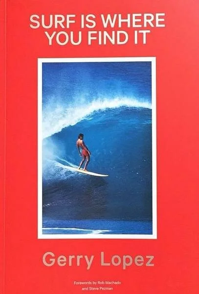 What We're Reading: Surf is Where You Find it by Gerry Lopez