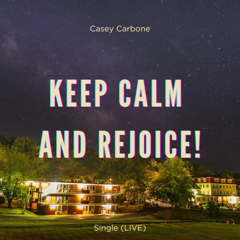 Keep Calm and Rejoice!