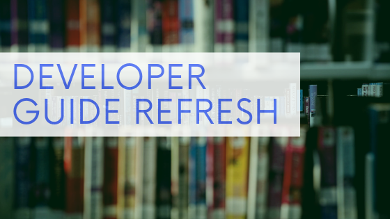 Developer Guide Refresh