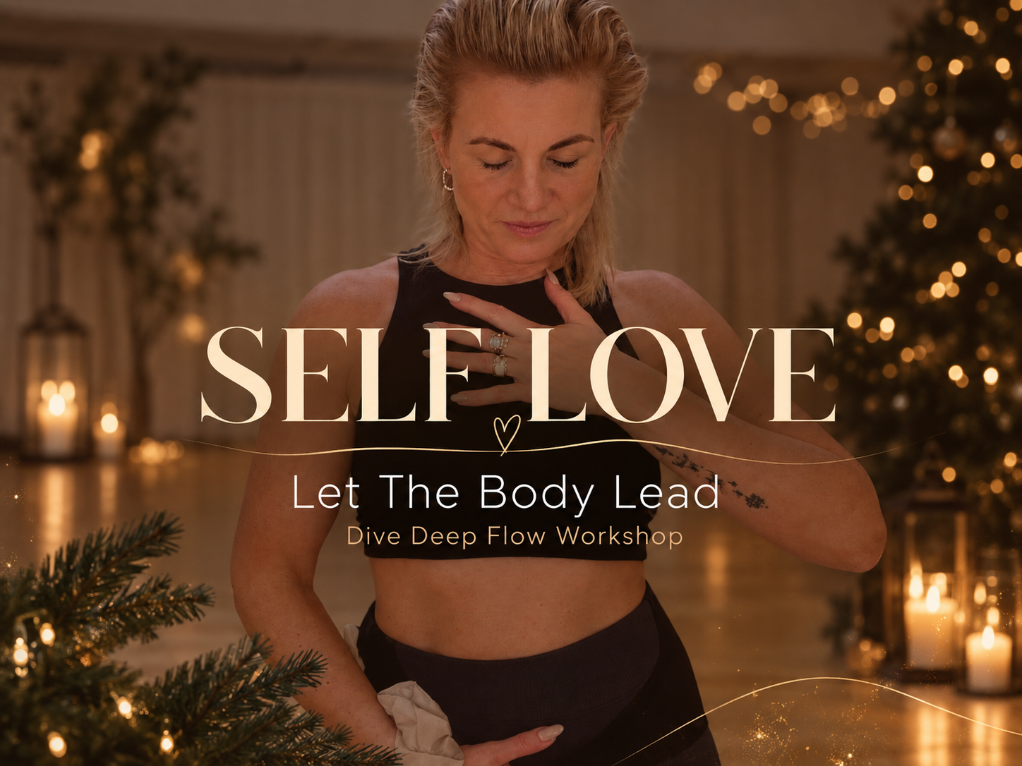 Let The Body Lead / SELFLOVE Activation