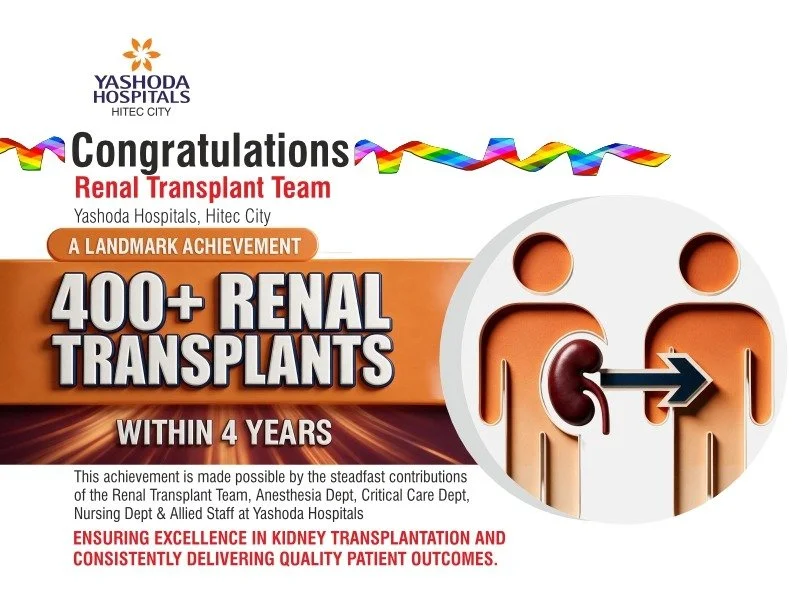 Yashoda Hospitals Hitec City Achieves Landmark Milestone of 400+ Renal Transplants in less than 4 Years