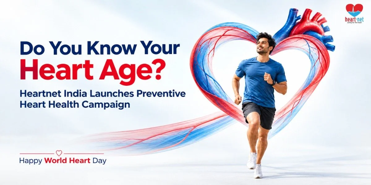 Heartnet India Asks Indians: “How Old Is Your Heart?” in New Preventive Cardiac Health Campaign