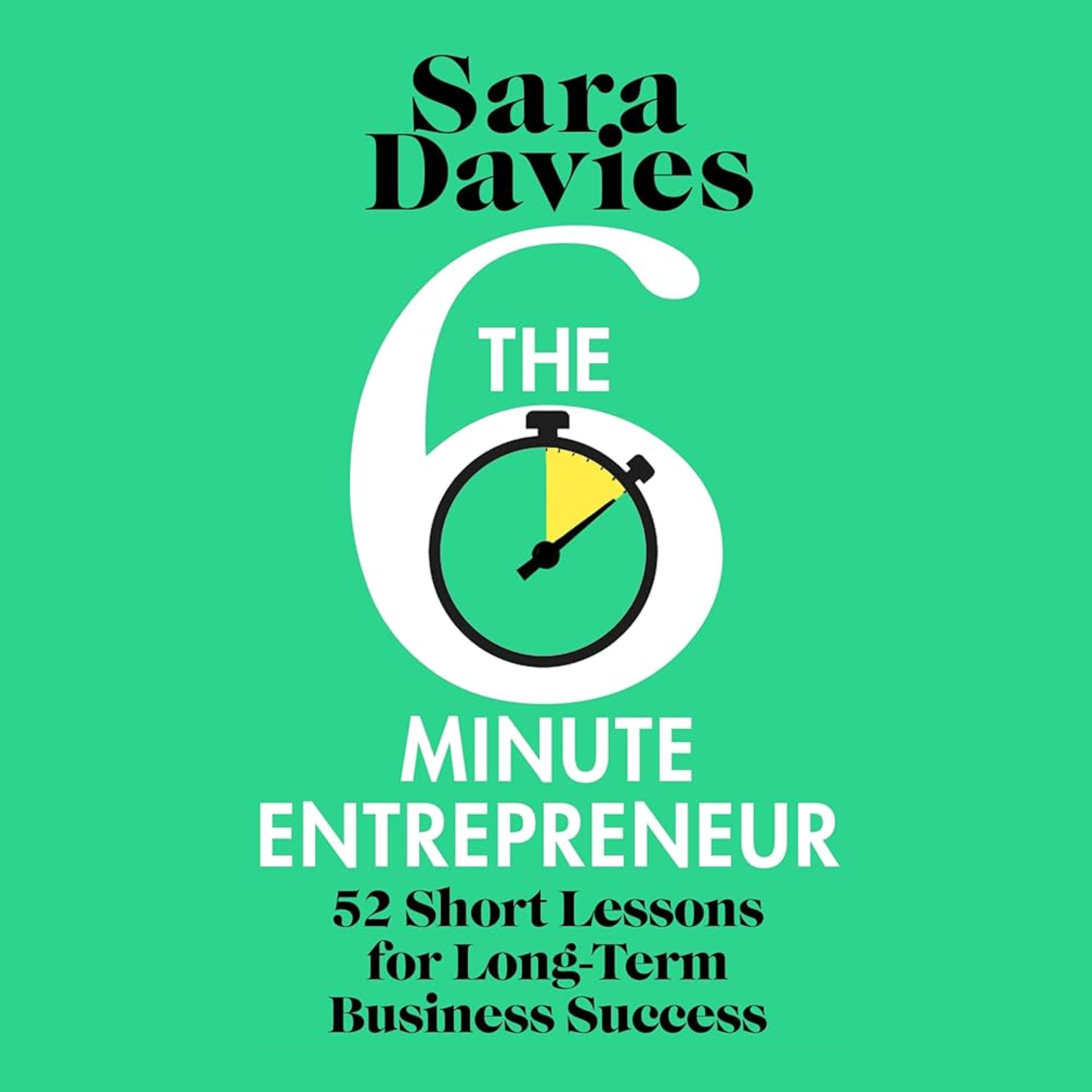 Sara Davies: The Six Minute Entrepreneur