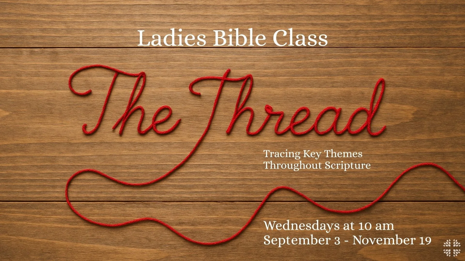 Ladies Bible Class - Fall 2025