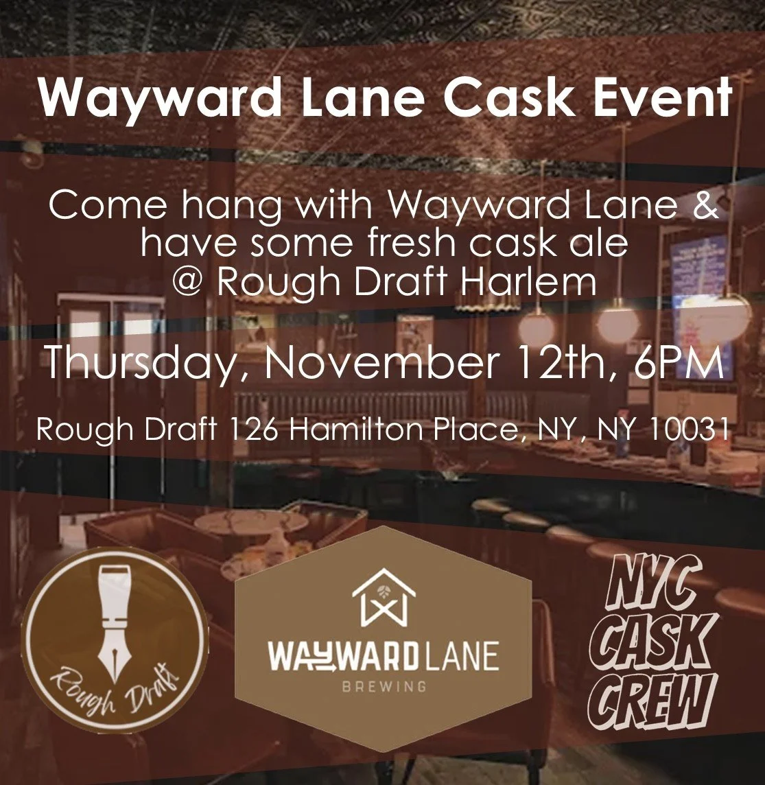 Flyer for Wayward Lane Cask Event at Rough Draft Harlem with a bacground image of Rough Draft Harlem and the logos of the parties involved.