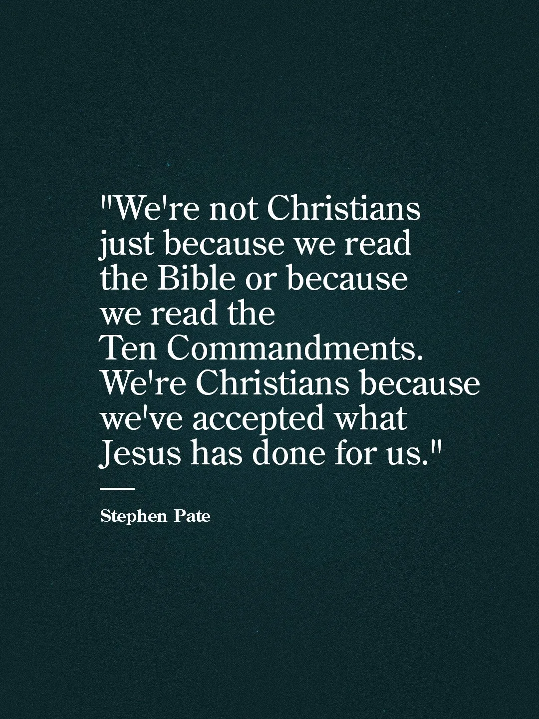 We're not Christians just because we read the Bible or because we read the Ten Commandments. We're Christians because we've accepted what Jesus has done for us. #Christians #Tencommandments #Jesus