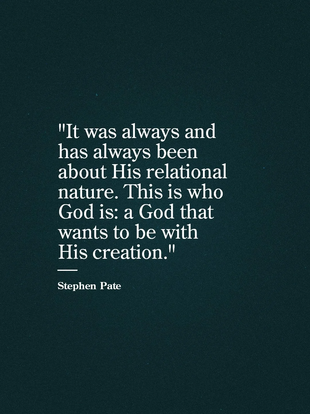 It was always and has always been about His relational nature. This is who God is: a God that wants to be with His creation. #faith #belonging #hope